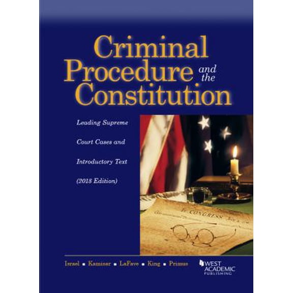 Pre-Owned Criminal Procedure and the Constitution, Leading Supreme Court Cases and Introductory Text (American Casebook Series) (Paperback) 164020749X 9781640207493