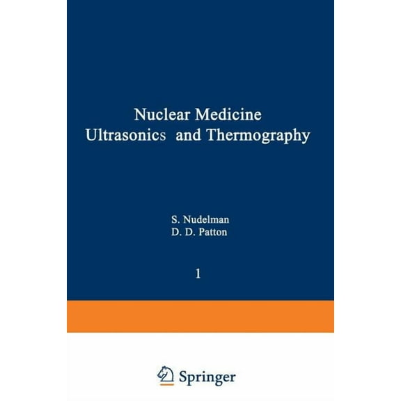 Nuclear Medicine, Ultrasonics, and Thermography, (Paperback)