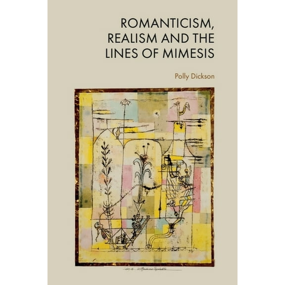 Romanticism, Realism and the Lines of Mimesis, (Paperback)