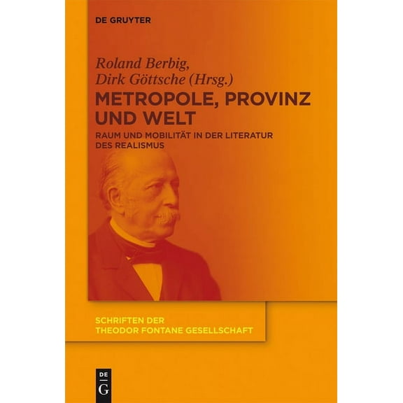 Schriften Der Theodor Fontane Gesellscha Metropole, Provinz und Welt, Book 9, (Hardcover)