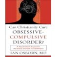 thumbnail image 1 of Christianity Cure Trouble Obsédant-Compulsif?: un Psychologue Explore le Rôle de la Foi dans le Traitement, 1 of 2