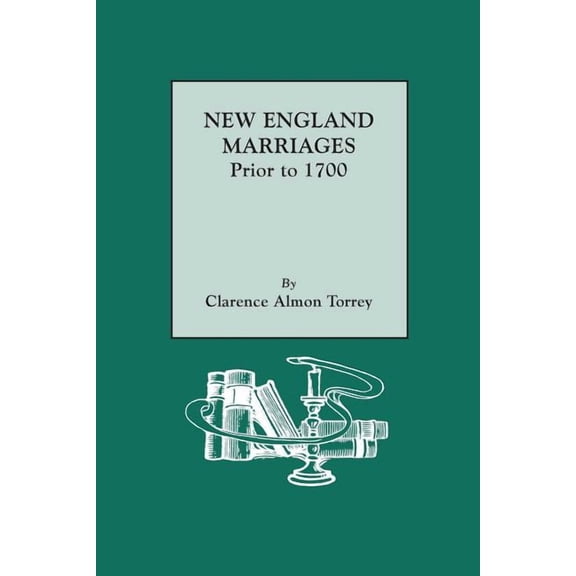 New England Marriages Prior to 1700 (Paperback)