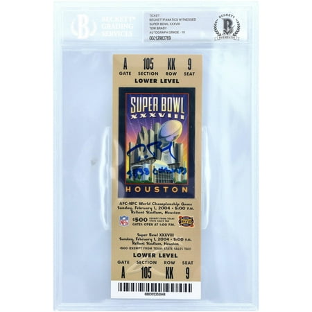 Tom Brady New England Patriots Autographed Super Bowl XXXVIII Ticket with "SB 38 Champs" Inscription - Beckett Graded 10 - Fanatics Authentic Certified