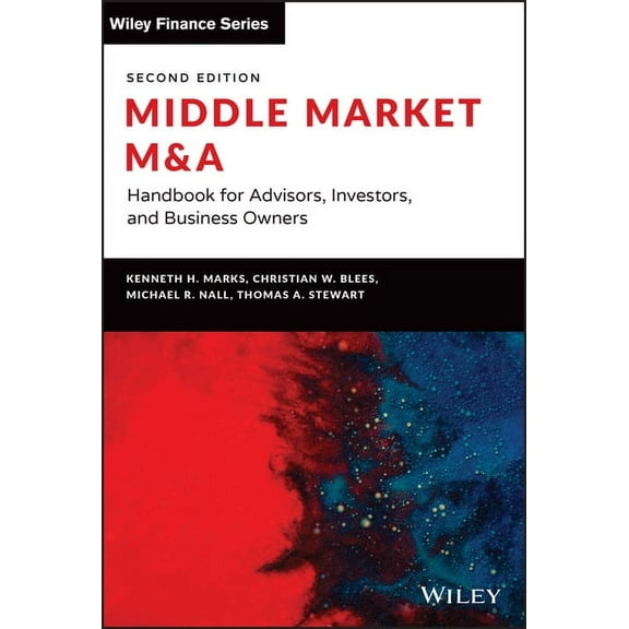 Wiley Finance Middle Market M & a: Handbook for Advisors, Investors, and Business Owners, (Hardcover)