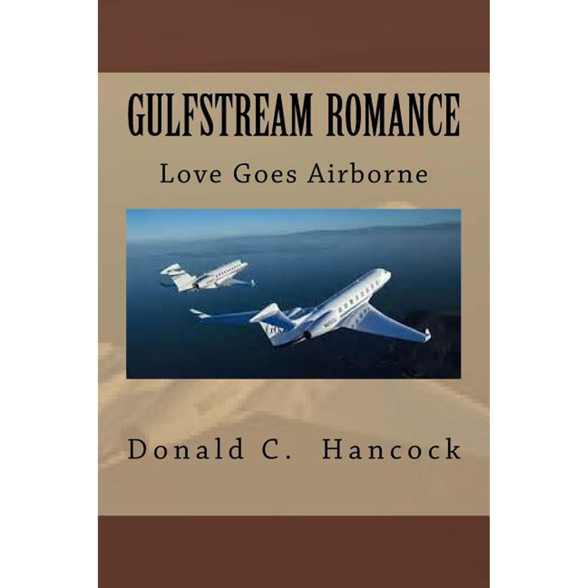 Gulfstream: Gulfstream Romance: Love Goes Airborne (Paperback)