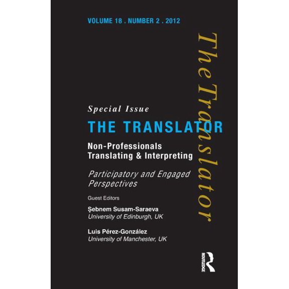 Translator: Studies in Intercultural Com Non-Professional Translating and Interpreting, (Paperback)