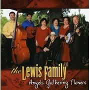 The Lewis Family - Angels Gathering Flowers - Christian / Gospel - CD