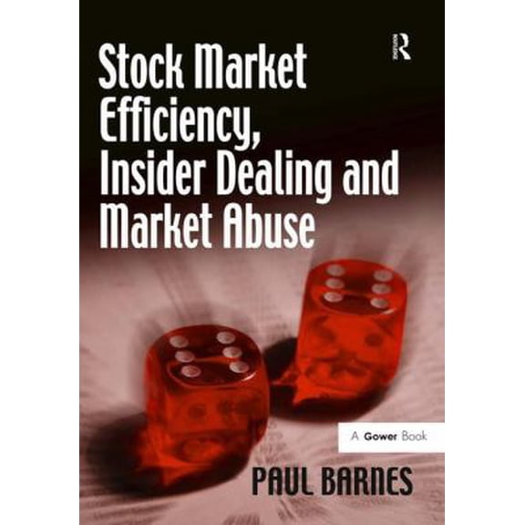 Pre-Owned Stock Market Efficiency, Insider Dealing and Market Abuse (Hardcover) 0566088495 9780566088490