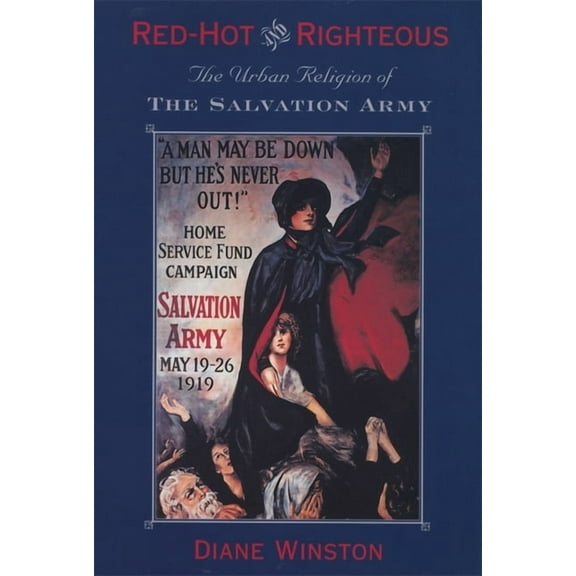 Red-Hot and Righteous: The Urban Religion of the Salvation Army (Paperback)