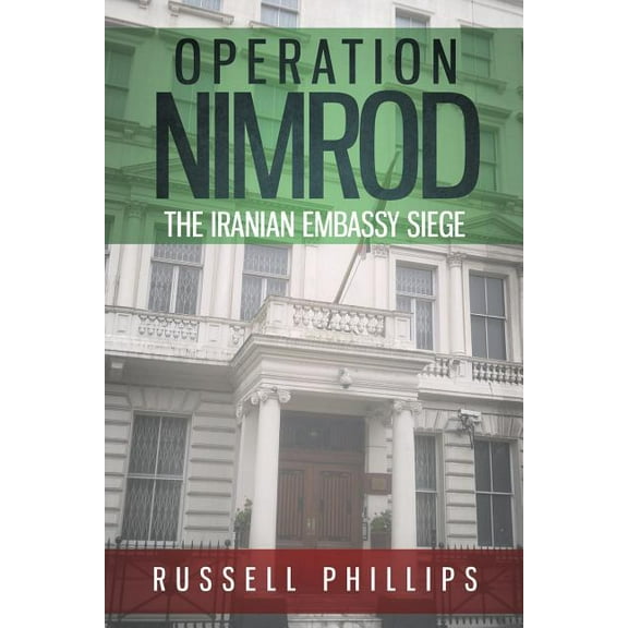 Operation Nimrod: The Iranian Embassy Siege, (Paperback)