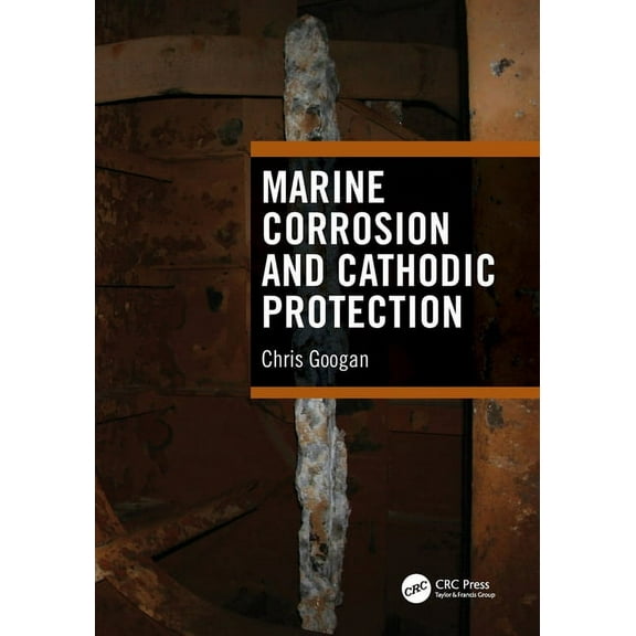Marine Corrosion and Cathodic Protection, (Paperback)