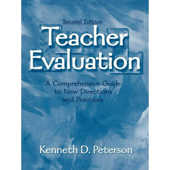 Teacher Evaluation: A Comprehensive Guide to New Directions and Practices, (Paperback)