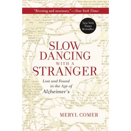 Slow Dancing with a Stranger: Lost and Found in the Age of Alzheimer's, (Paperback)