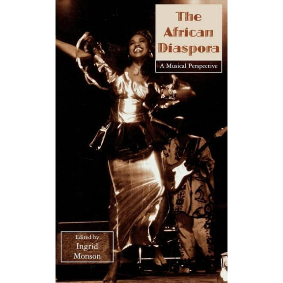 Critical and Cultural Musicology The African Diaspora: A Musical Perspective, Book 3, (Hardcover)