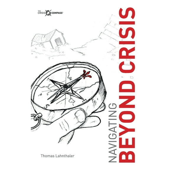 Navigating Beyond Crisis (Paperback)