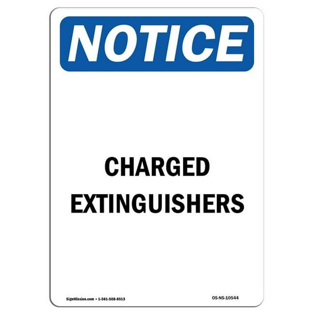 SignMission OS-NS-A-1218-V-10544 12 x 18 in. OSHA Notice Sign - Charged Extinguishers