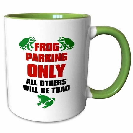 Two Tone Frog - 3dRose Funny Frog Parking Sign- All Others Will Be Toad - Two Tone Green Mug, 11-ounce