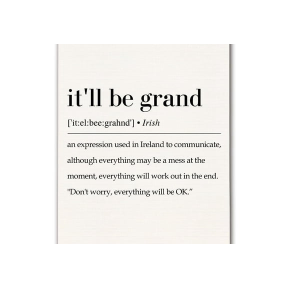 It'll Be Grand Definition Inspirational Irish Wall Art Poster, Irish Decorations for Home, Celtic Decor, Funny Irish Sayings Wall Art for for Home Office Decor poster