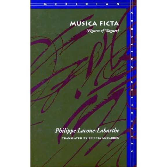 Pre-Owned Musica Ficta: (Figures of Wagner) (Paperback) 0804723850 9780804723855