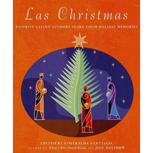 Pre-Owned Las Christmas: Favorite Latino Authors Share Their Holiday Memories (Paperback) 0375701559 9780375701559