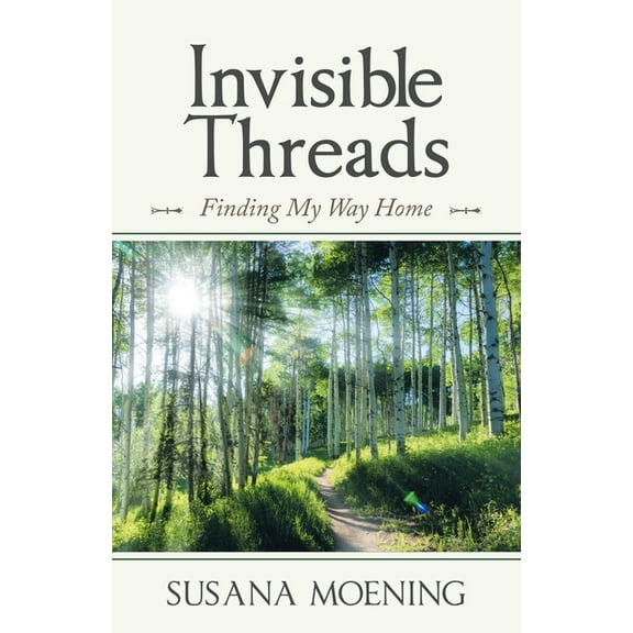 Invisible Threads: Finding My Way Home, (Paperback)