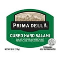 thumbnail image 6 of Prima Della Cubed Hard Salami, Serving Size 1oz, 6g Protein per Serving, 6oz Plastic Cup (Cubed, Refrigerated), 6 of 6