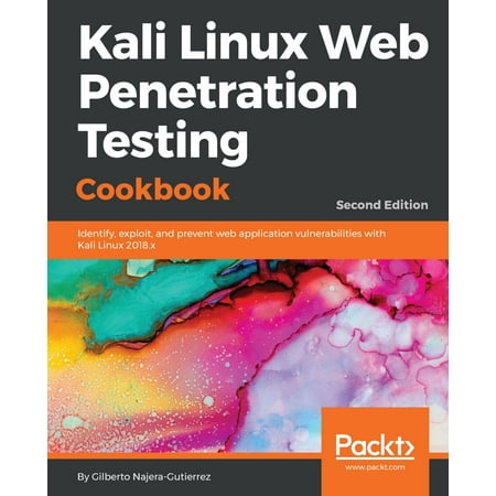 Kali Linux Web Penetration Testing Cookbook -
