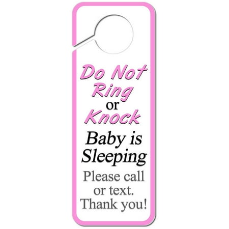 Child Sleeping Sign Do Not Ring or Knock Pink Baby is Sleeping Please Call or Text Plastic Door Knob Hanger Sign ()