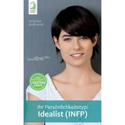 Ihr Persnlichkeitstyp - Idealist (INFP) (Paperback)