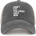 thumbnail image 1 of Don't Let The Hard Days Win Trucker Hat Men Trendy Mesh Hat for Summer, 1 of 8
