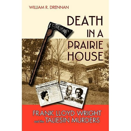 Frank Lloyd Wright Martin House - Death in a Prairie House : Frank Lloyd Wright and the Taliesin Murders