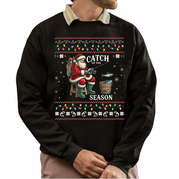 Christmas Sweatshirt, Catch of the Season Funny Santa Fishing Christmas Sweatshirt, Festive Angler Ugly Holiday Sweatshirt, Unique Fishermen & Outdoorsman Gift