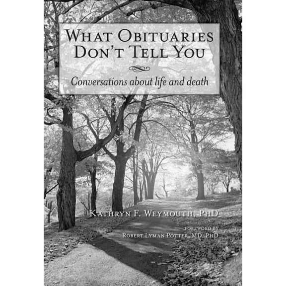 What Obituaries Don't Tell You: Conversations about Life and Death (Hardcover)