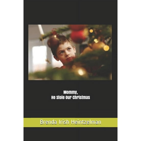 Mommy, He Stole Our Christmas (Paperback)