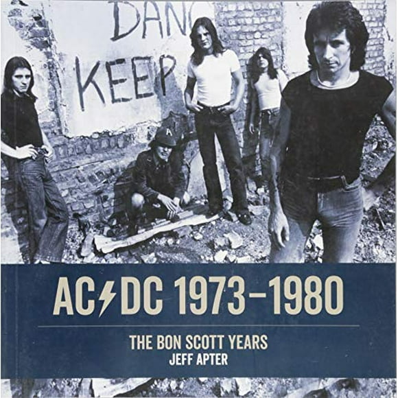 Ac/Dc: 1973 - 1980: The Bon Scott Years