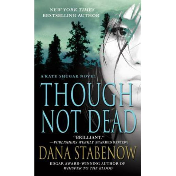 Pre-Owned Though Not Dead: A Kate Shugak Novel (Paperback) 0312559100 9780312559106