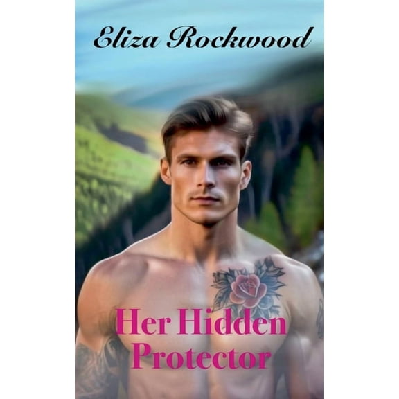 Hideaway Valley Fire Her Hidden Protector, Book 3, (Paperback)