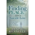 thumbnail image 1 of Finding Peace After a Suicide Loss: Healing Truths for Those Not Yet Healed, 1 of 1