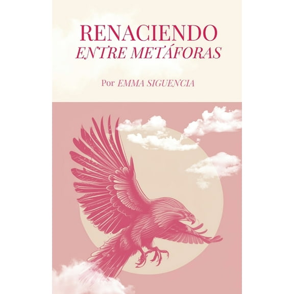 Renaciendo entre metaforas, (Paperback)