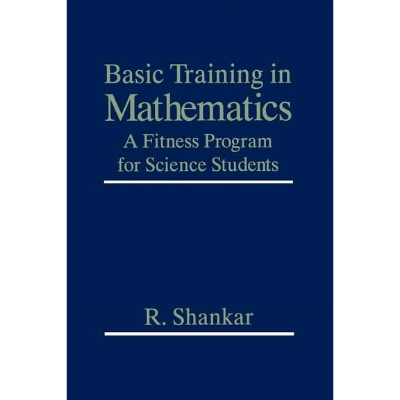 Basic Training in Mathematics: A Fitness Program for Science Students, (Paperback)