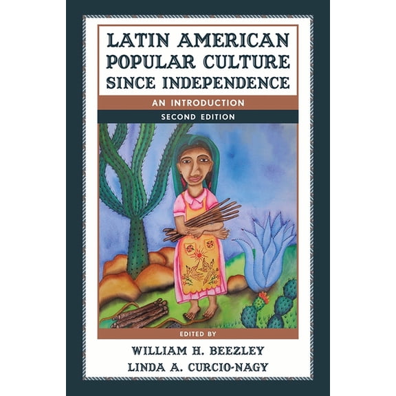 Latin American Popular Culture since Independence: An Introduction, (Paperback)