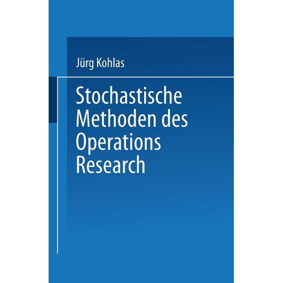 LeitfÃ¤den Der Angewandten Mathematik Und Stochastische Methoden Des Operations Research, (Paperback)