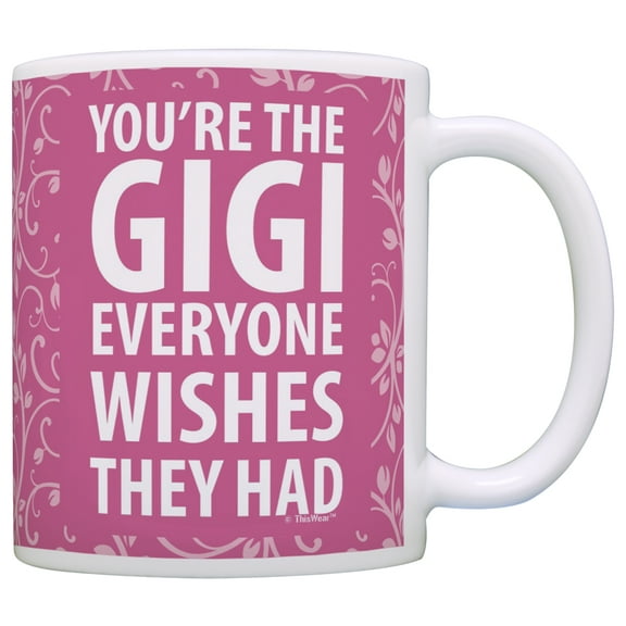 ThisWear Gigi Gifts Gigi Grandma They Wish They Had Gigi Coffee Mug Gigi Coffee Cup Gigi 11 ounce Coffee Mug Pink