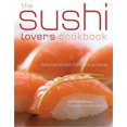 thumbnail image 1 of The Sushi Lover's Cookbook: 85 Delicious Recipes for Every Occasion, 1 of 1