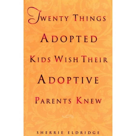 Twenty Things Adopted Kids Wish Their Adoptive Parents