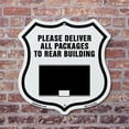 thumbnail image 4 of Please Deliver All Packages To Rear Building 18 inch X 18 inch Shield Shaped Commercial Grade Plastic Sign Weather Resistant Made in the USA, 4 of 6