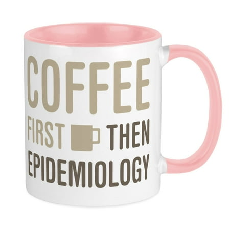 

CafePress - Coffee Then Epidemiology Mug - Ceramic Coffee Tea Novelty Mug Cup 11 oz