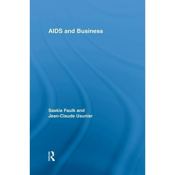 Routledge Advances in Management and Bus AIDS and Business, (Paperback)