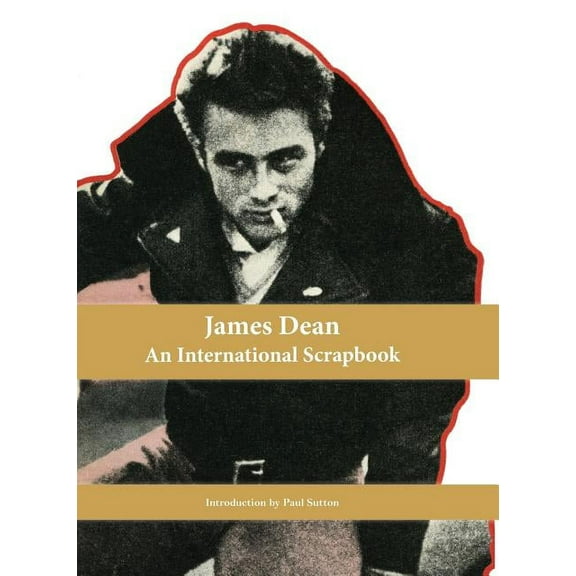James Dean, An International Scrapbook, (Hardcover)