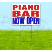 Piano Bar Now Open (18" x 24") Yard Sign, Includes Metal Step Stake